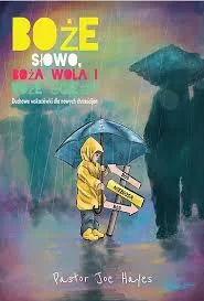 „Boże Słowo, Boża Wola i Boże Ścieżki” – Joe Hayes