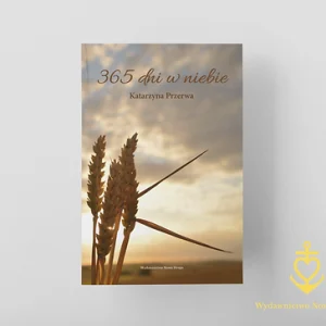 365 dni w niebie – Katarzyna Przerwa