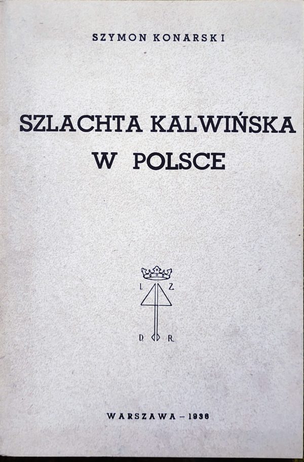Szlachta kalwińska w Polsce [reprint 1992]