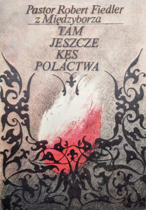 Tam jeszcze kęs Polactwa - Robert Fiedler