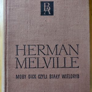 H. Melville. Moby Dick czyli Biały Wieloryb